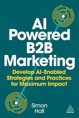 Simon Hall - AI-Powered B2B Marketing, Häftad