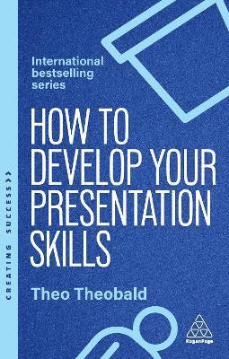 bokomslag How to Develop Your Presentation Skills