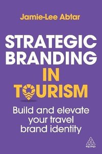 bokomslag Strategic Branding in Tourism