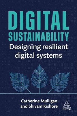 Catherine Mulligan, Shivam Kishore - Digital Sustainability, Häftad