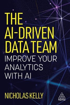 Nicholas Kelly - AI-Driven Data Team, Inbunden