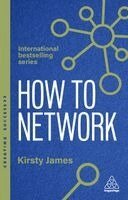 Kirsty James - How to Network, Inbunden