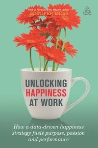 bokomslag Unlocking Happiness at Work