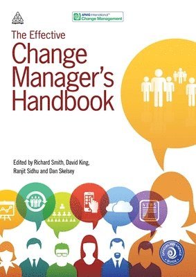 Apmg,, Apmg, Richard Smith, David King, Ranjit Sidhu, Dan Skelsey, APMG (ARCHIVED) - Effective Change Manager's Handbook, Inbunden