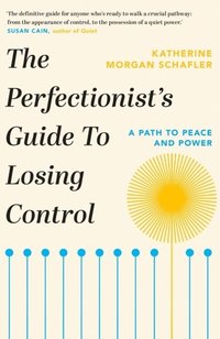 bokomslag The Perfectionist's Guide to Losing Control