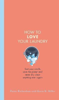 How to Love Your Laundry 1