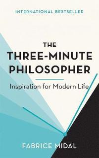 bokomslag The Three-Minute Philosopher