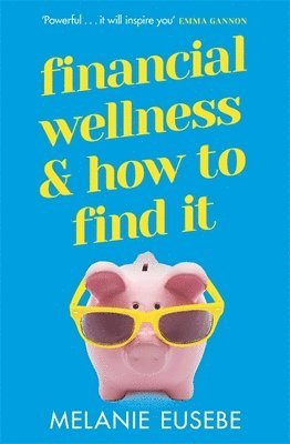 Financial Wellness and How to Find It 1