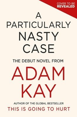 Adam Kay - Particularly Nasty Case, Häftad