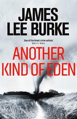 James Lee (Author) Burke, James Lee Burke - Another Kind of Eden, Inbunden