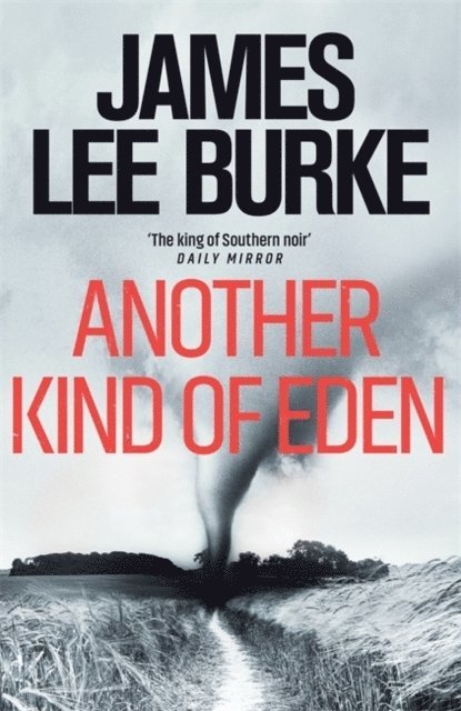 James Lee Burke, James Lee (Author) Burke - Another Kind of Eden, Häftad