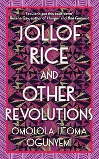 bokomslag Jollof Rice and Other Revolutions