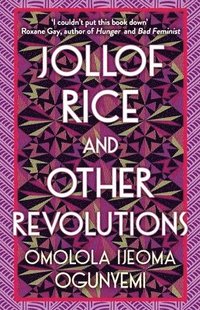 bokomslag Jollof Rice and Other Revolutions