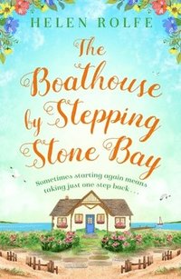 bokomslag The Boathouse by Stepping Stone Bay