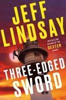 Jeff Lindsay - Three-Edged Sword, Häftad