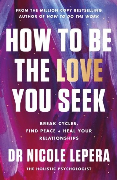 bokomslag How to Be the Love You Seek