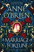 Anne O'Brien - A Marriage of Fortune, Häftad