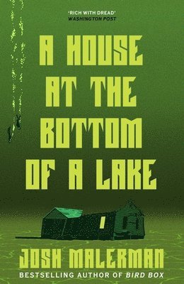Josh Malerman - House at the Bottom of a Lake, Häftad