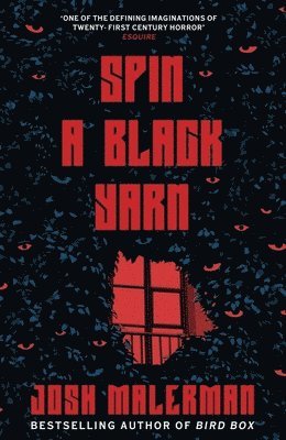 Josh Malerman - Spin a Black Yarn, Häftad