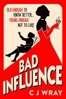 bokomslag Wray, C: Bad Influence