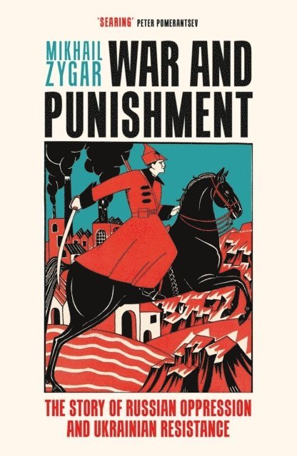 Mikhail Zygar - War and Punishment, Häftad