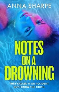 bokomslag Notes On A Drowning