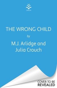bokomslag The Wrong Child