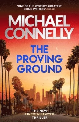 Michael Connelly - Proving Ground, Inbunden