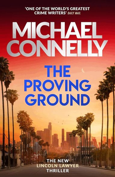 Michael Connelly - The Proving Ground, Häftad