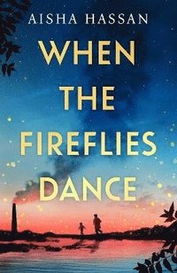 bokomslag When the Fireflies Dance