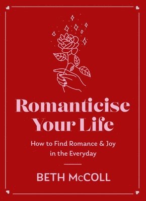 Beth McColl - Romanticise Your Life, Inbunden