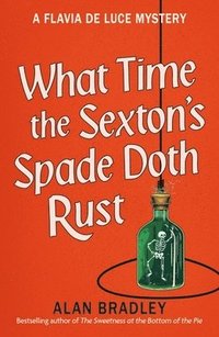 bokomslag What Time the Sexton's Spade Doth Rust