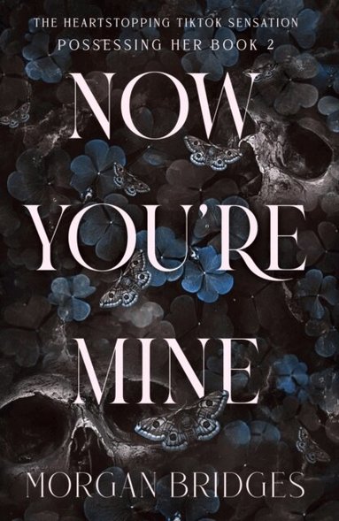 Morgan Bridges - Now You're Mine, Häftad