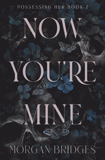 Morgan Bridges - Now You're Mine, Häftad