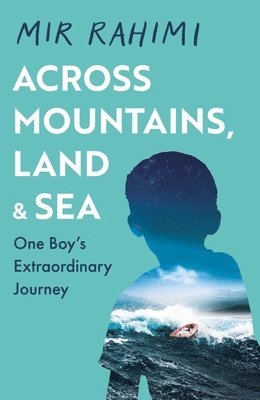 bokomslag Across Mountains, Land and Sea