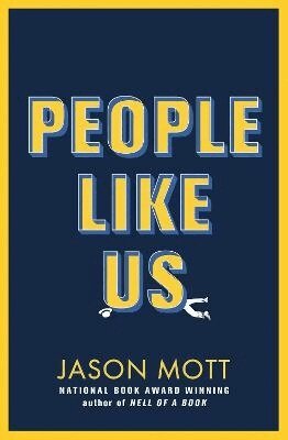 Jason Mott - People Like Us, Häftad
