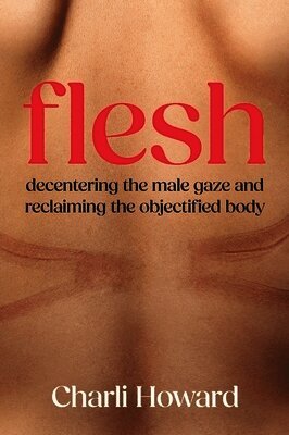Charli Howard - Flesh, Inbunden