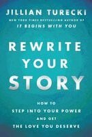 Jillian Turecki - Rewrite Your Story, Häftad