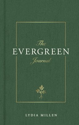 Lydia Elise Millen - Evergreen Journal, Inbunden
