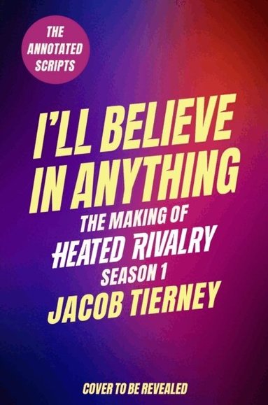 Jacob Tierney - I'll Believe in Anything, Inbunden