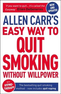 bokomslag Allen Carr's Easy Way to Quit Smoking Without Willpower - Includes Quit Vaping