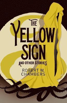 Robert W. Chambers - Yellow Sign and Other Stories, Häftad