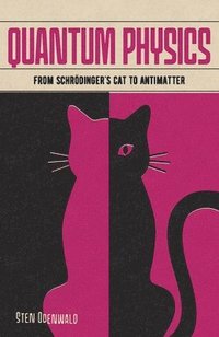 bokomslag Quantum Physics: From Schrödinger's Cat to Antimatter