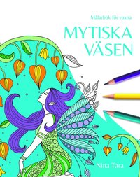 bokomslag Mytiska väsen : målarbok för vuxna