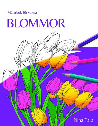 bokomslag Blommor : målarbok för vuxna