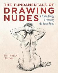 bokomslag The Fundamentals of Drawing Nudes