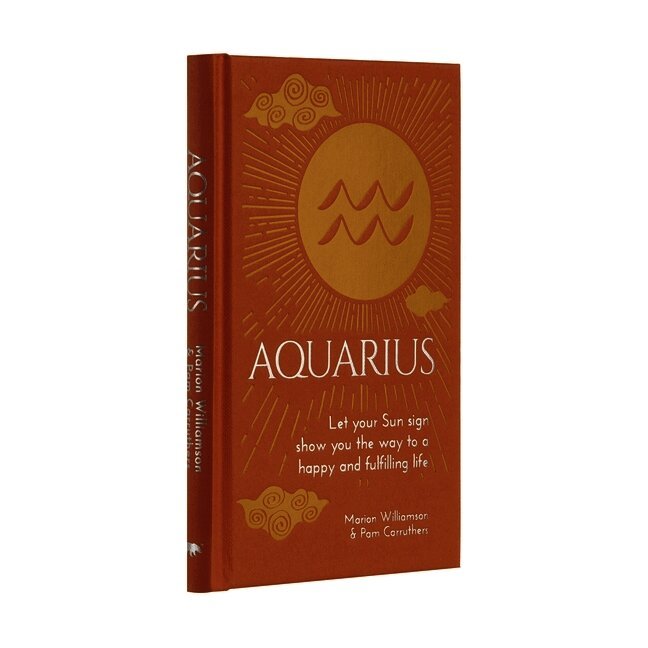 Aquarius: Let Your Sun Sign Show You the Way to a Happy and Fulfilling Life