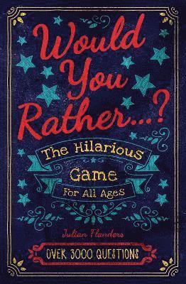 Would You Rather...? The Hilarious Game for All Ages 1