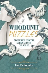 bokomslag Whodunit Puzzles: Mysteries for the Super Sleuth to Solve