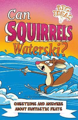 bokomslag Can Squirrels Waterski?